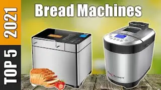 Bread Machines - The Best Bread Machines 2021
