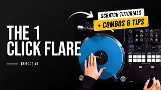 The 1 Click Flare Scratch: Breakdown, Combos & Advanced Variations | Phase DJ Tutorial #6