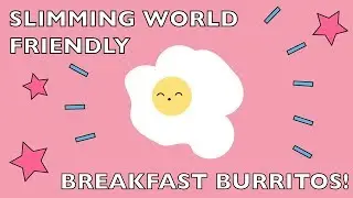 Breakfast Burritos - Slimming World Recipes - Syn Free Breakfast