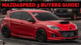 Mazdaspeed 3 BUYERS GUIDE: ONLINE EDITION!