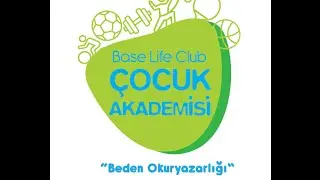 BASE LIFE CLUB &Ccedil;OCUK AKADEMİSİ