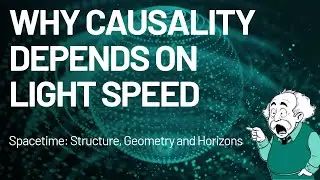 Why Causality Depends On Light Speed