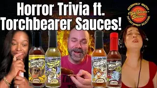 Horror Trivia ft. Torchbearer Sauces