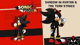 Shadow in Avatar & Tag Team Stages - Sonic Forces