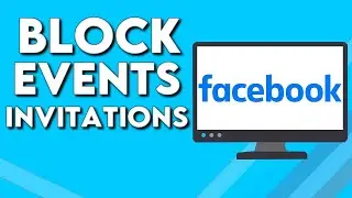 How To Block Event Invitations on Facebook PC