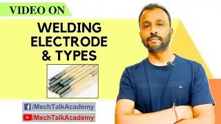 Welding Electrode Explained | Types of Welding Electrodes | SMAW Basics | MechTalk Academy