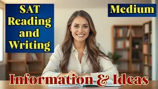 SAT Question Bank Practice | Information & Ideas | Central Ideas & Details (Medium Level)