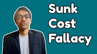 What is Sunk Cost Fallacy? Psychology Explained