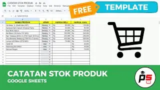 Stok Barang Selalu Update & Rapi! Cuma Pakai Google Sheets!