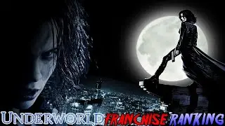 Ranking the Underworld Franchise!