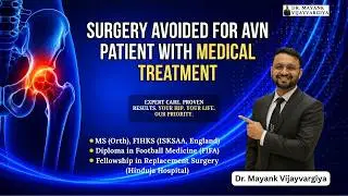 #AVN Patient Recovers Completely Without Surgery: Success with Medication Alone | Dr. Mayank V.