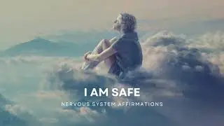 SAFETY| Nervous System Affirmations to Feel Safe in Your Body