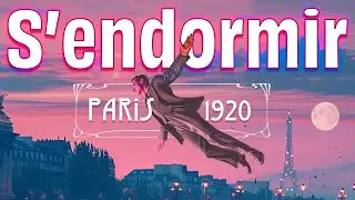 HISTOIRE POUR S'ENDORMIR⎜Paris 1920 (hypnose, sommeil, guidé) 1H