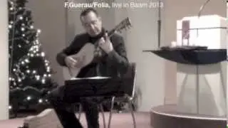 Francisco Guerau/Folía played by Xavier Díaz-Latorre on the guitar. Baarn 2013