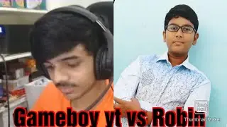 Once again Gameboy yt vs Robin- Best fun match - who won the match???- lets see this
