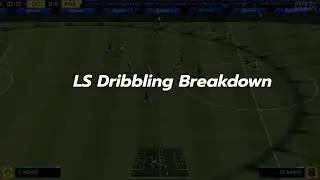 LS Dribbling Breakdown - Fifa 22 - Tips & Trick