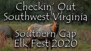 Checkin' Out Southwest Virginia 03 - Elk Fest 2020