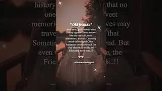 🤍old friends🤍 Life quotes WhatsApp status/Best Inspirational quote #Shorts #friendship  #motivation