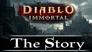 Diablo Immortal Story - Part 1: The Rise and Fall of Skarn