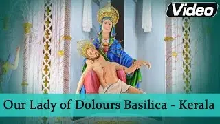 Our Lady of Dolours Basilica - Thrissur, Kerala | 3rd Tallest Church in Asia | Indian Church Tours