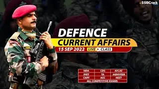 15 September 2022 | Defence Current Affairs For NDA CDS AFCAT SSB Interview
