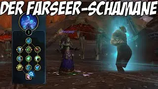 MEGA COOLE MECHANIK + F&auml;higkeiten: Der Farseer-Heilschamane aus The War Within macht Bock!