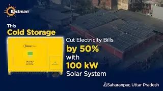 How This Cold Storage Reduced Power Bills by 50% with 100kW Solar | Eastman Case Study