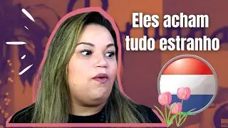 Hábitos brasileiros que mantive e que os holandeses acham super estranhos/BRUNNACOM2NS