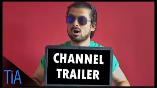 TIA Channel Trailer (Guides, Reviews, Unboxings and more!)