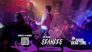 Radio Dead Time featuring Seances, El Sebas, and Red Quean