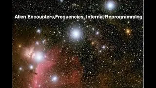Lesson eleven Alien encounters, frequencies, internal reprogramming, antenna