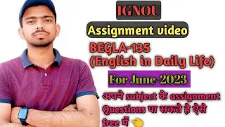 🔥IGNOU ASSIGNMENT ,BEGLA-135🔥For 2022-23 session.