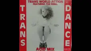 Trans World Action - Trans Dance (acid mix)