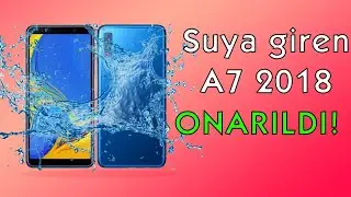 Suya Giren Samsung A7 2018 Cep Telefonunu Tamir Ettik!