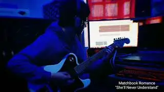 Matchbook Romance - She'll Never Understand (Guitar Cover)