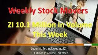 Stock Moves (ZI) 10.1 Million In Volume This Week