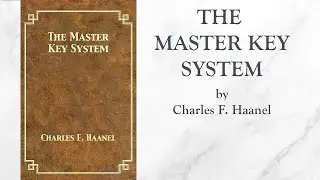 The Master Key System (1916) by Charles F. Haanel - Book Summary