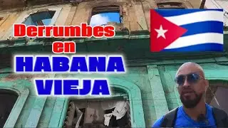 Derrumbes en Habana Vieja. 
