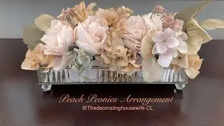 PEACH PEONIES ARRANGEMENT! Using Dollarama Florals & Mirrored Glass Tray!