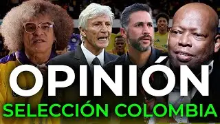 Exjugadores y T&eacute;cnicos Hablan sobre la Selecci&oacute;n Colombia Actual ⚽🇨🇴