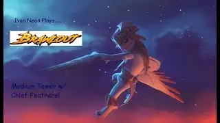 Ivan Neon Plays: Brawlout: Medium Tower w/ Chief Feathers ( Re-uploaded )