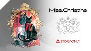 【Arknights】Operator Records - Miss.Christine : Story Collection