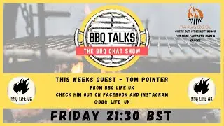 The BBQ Talks Show EP1   Tom from BBQ Life UK