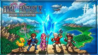 Final Fantasy V Pixel Remaster. Прохождение на 100%. Часть 1.