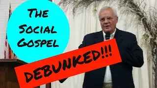 What Is the Social Gospel? The Social Gospel DEBUNKED! Socialism REFUTED!