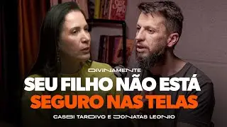 Você precisa RESGATAR seus FILHOS das TELAS  | Podcast Divinamente
