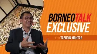 BORNEOTALK EXCLUSIVE WITH TAZUDIN MOHTAR
