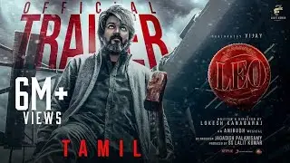 LEO - Official Trailer Live View Count | Thalapathy Vijay | Lokesh Kanagaraj | Anirudh Ravichander