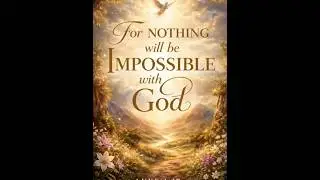God&rsquo;s Power Makes the Impossible Possible | Faith & Motivation