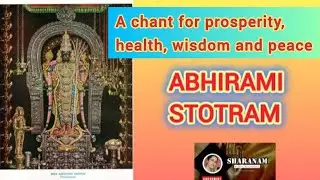 Abirami Stotram – A Garland of Divine Grace.A chant which bestows wisdom, wealth and health. 